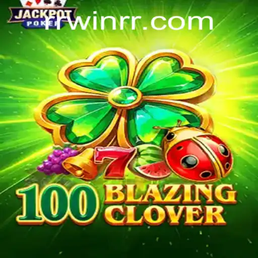 Exploring 100BlazingClover: A Thrilling Journey into Gaming